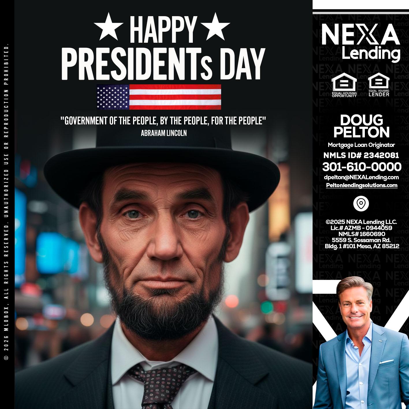 PRESIDENTS DAY - Doug Pelton -Mortgage Loan Officer
