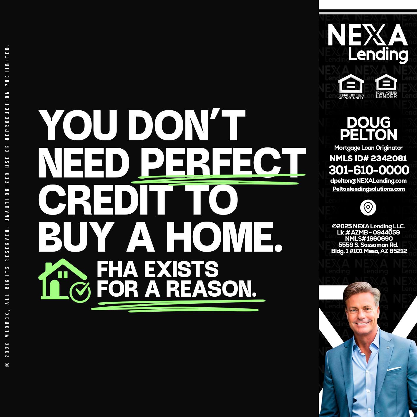 you don't need - Doug Pelton -Mortgage Loan Officer