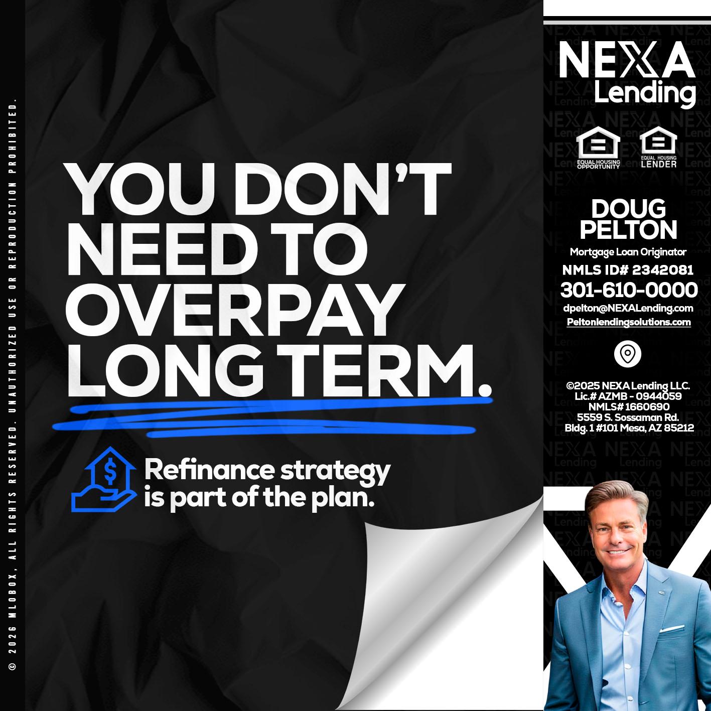 you don't need - Doug Pelton -Mortgage Loan Officer