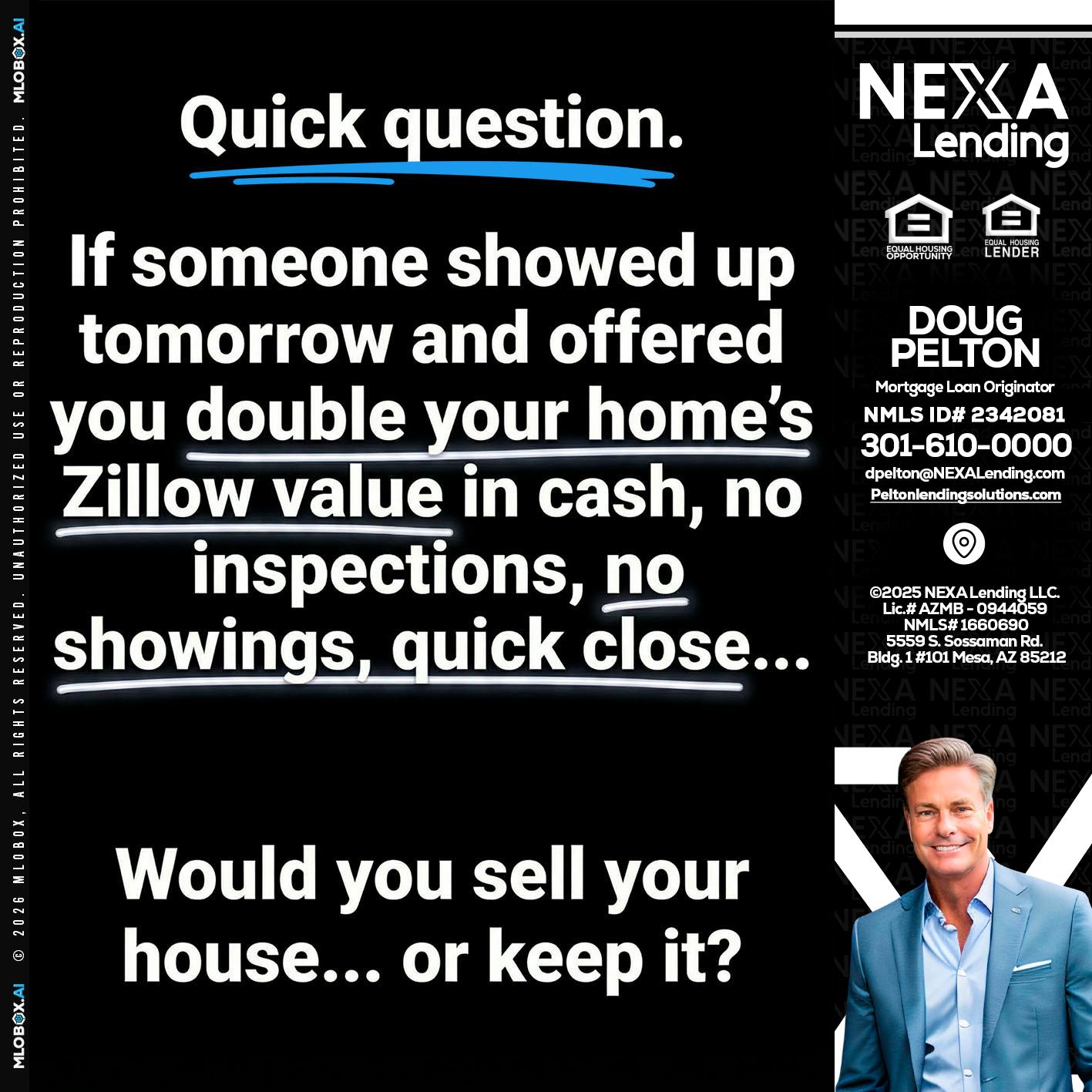 QUICK QUESTION - Doug Pelton -Mortgage Loan Officer