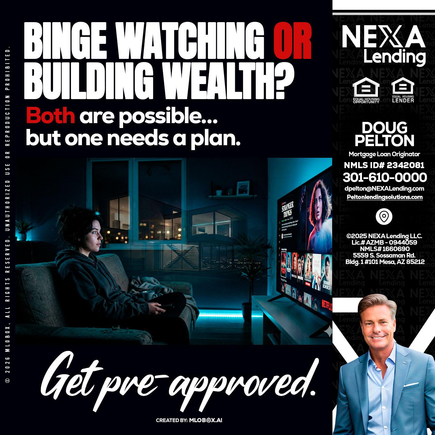 BINGE WATCHING - Doug Pelton -Mortgage Loan Officer