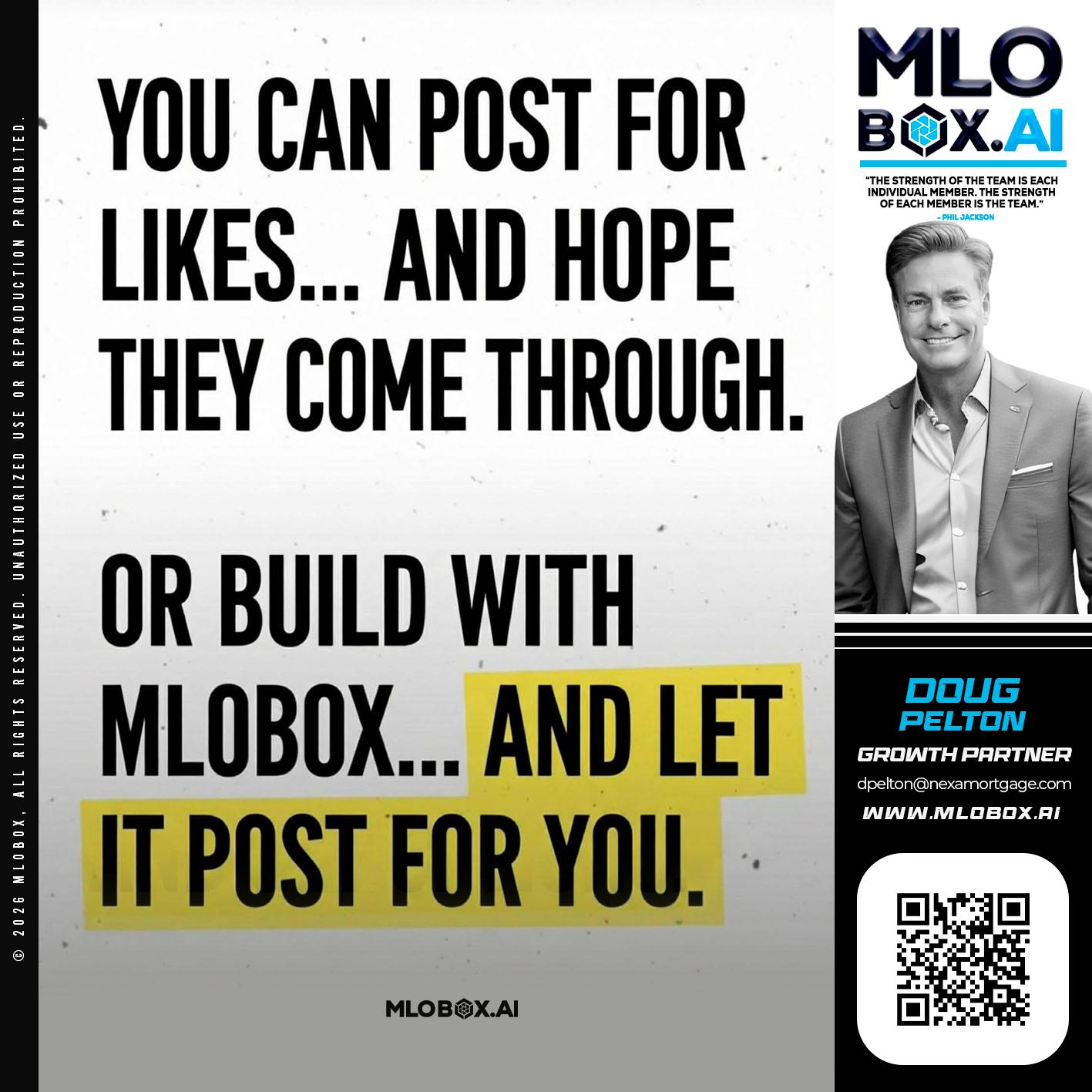 you can post - Doug Pelton -Mortgage Loan Officer