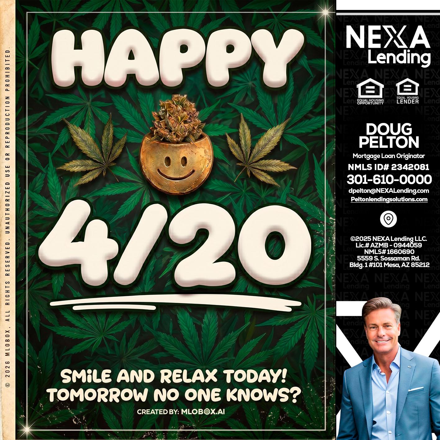 HAPPY 4/20 - Doug Pelton -Mortgage Loan Officer