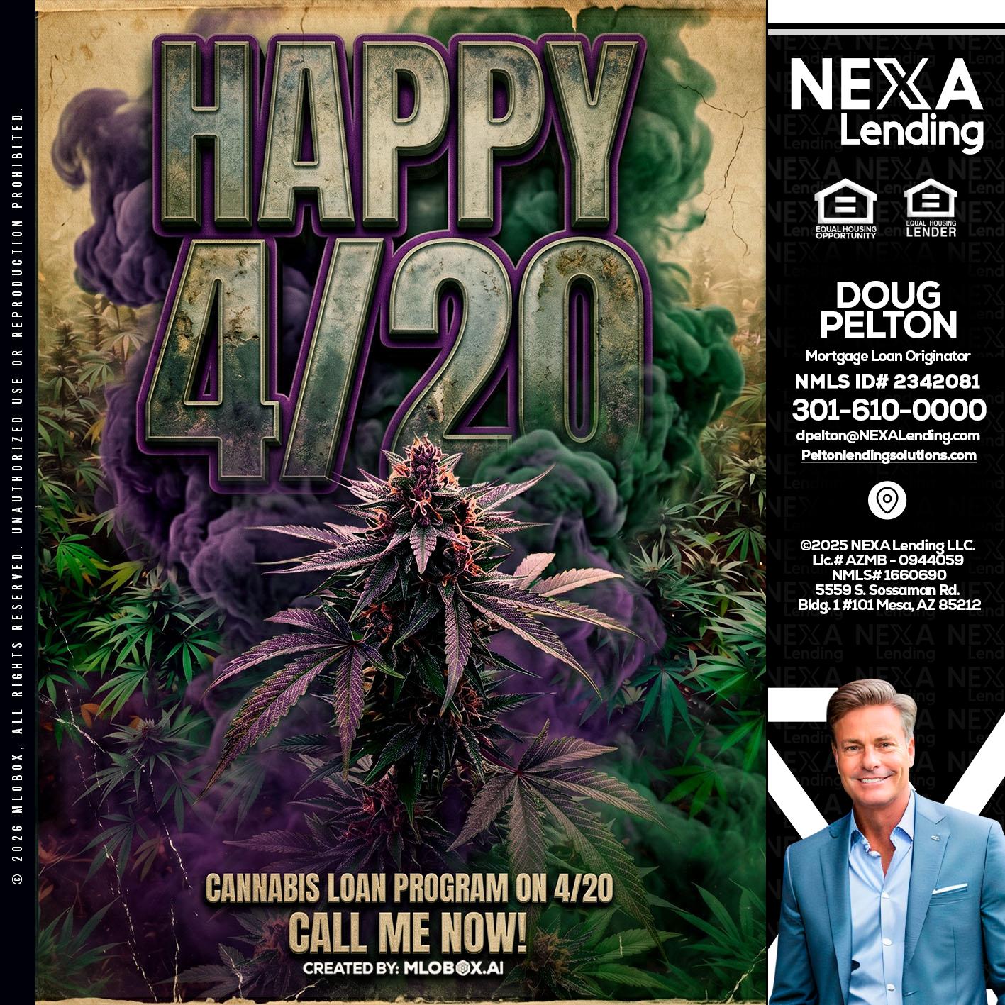 HAPPY 420 - Doug Pelton -Mortgage Loan Officer