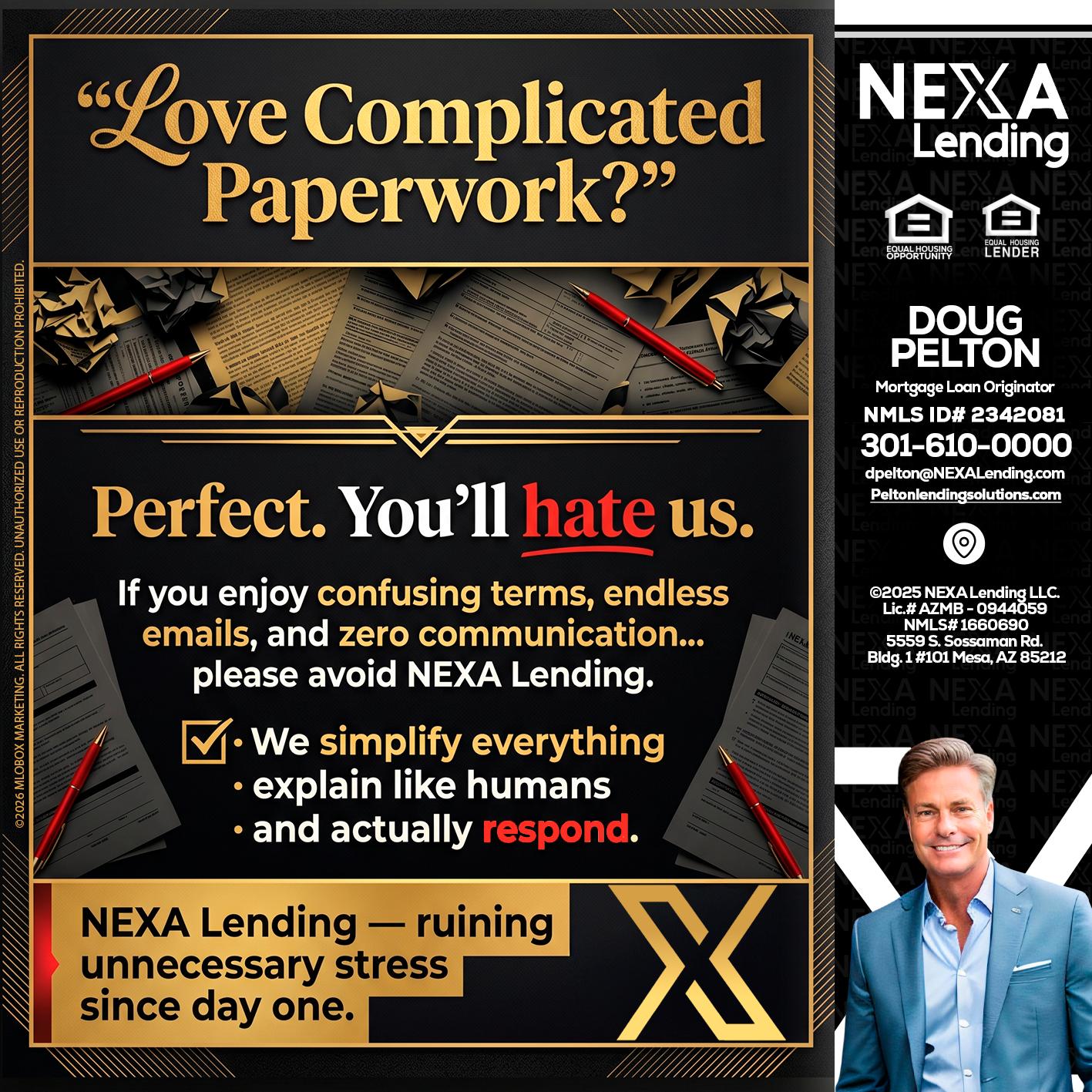 YOU WILL HATE US! - Doug Pelton -Mortgage Loan Officer