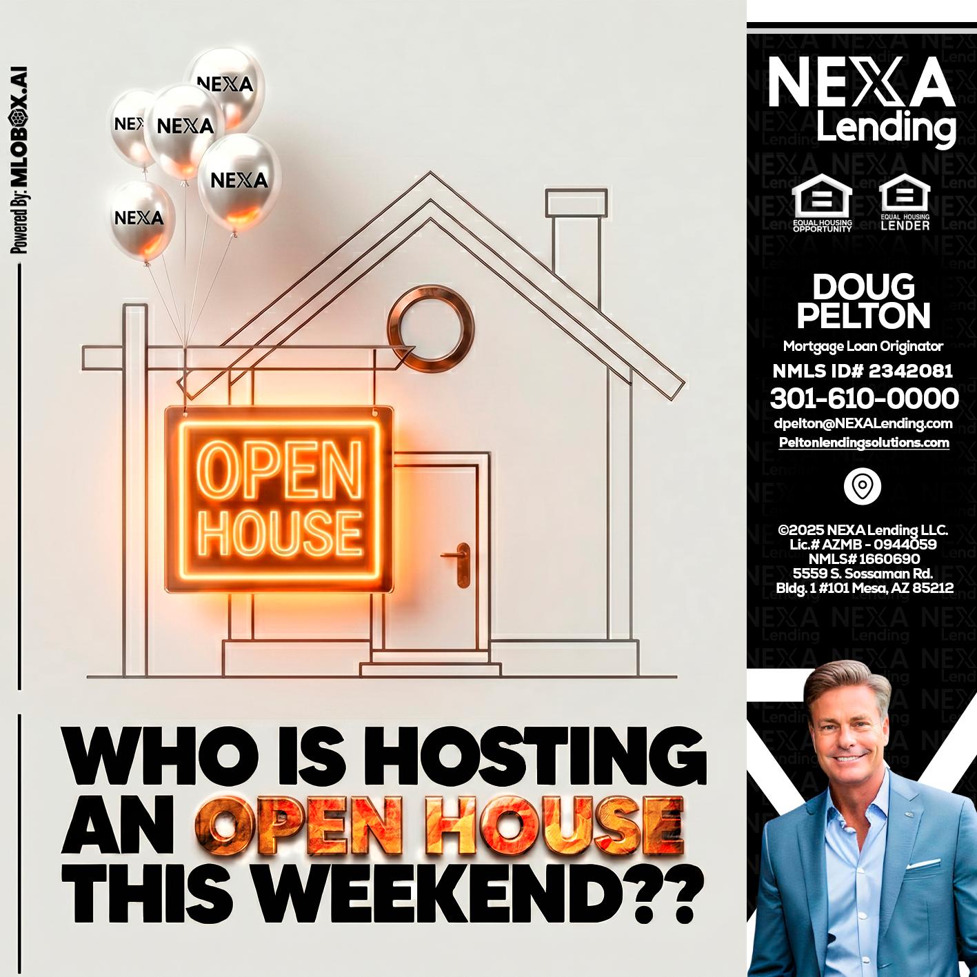 OPEN HOUSES - Doug Pelton -Mortgage Loan Officer