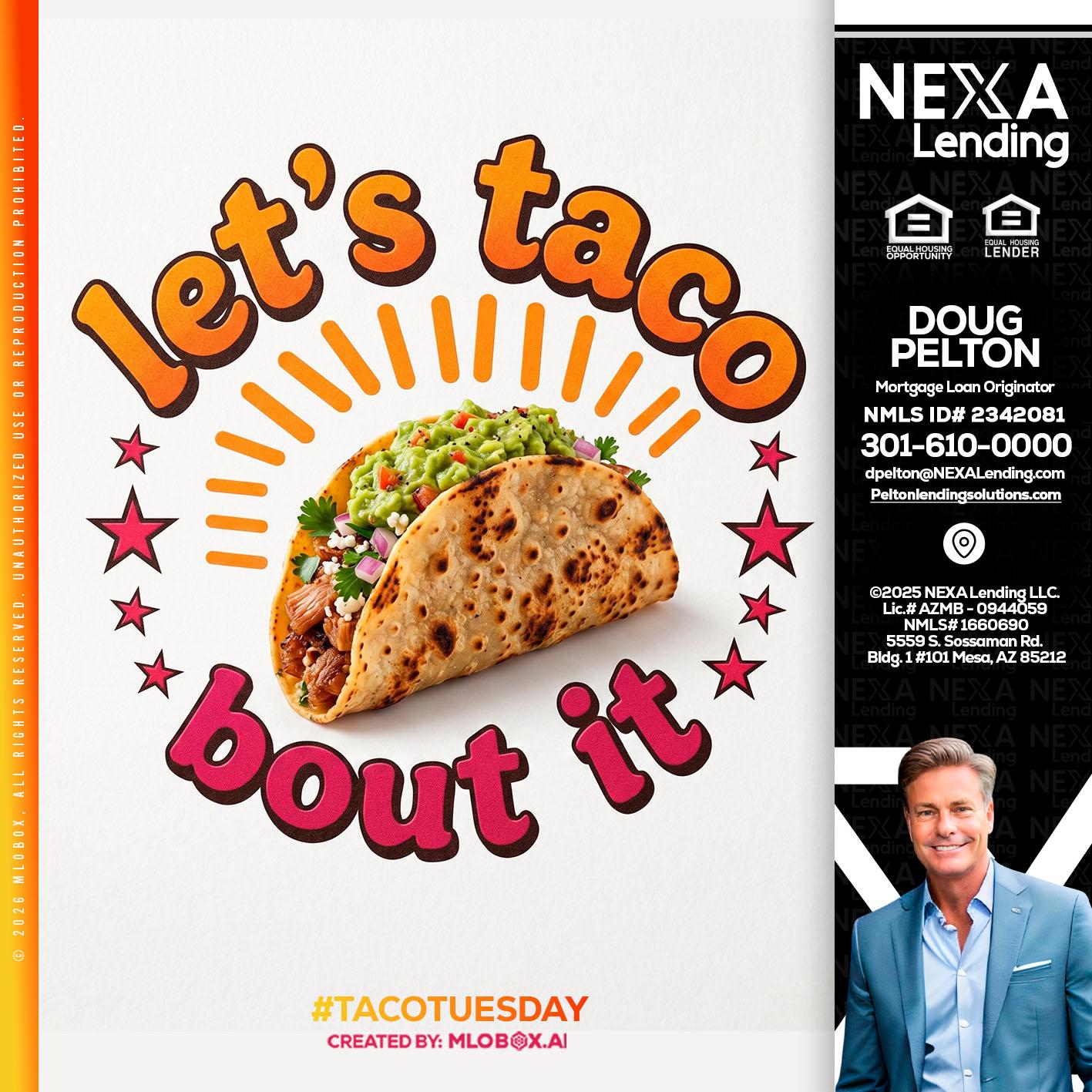 lets taco bout it - Doug Pelton -Mortgage Loan Officer