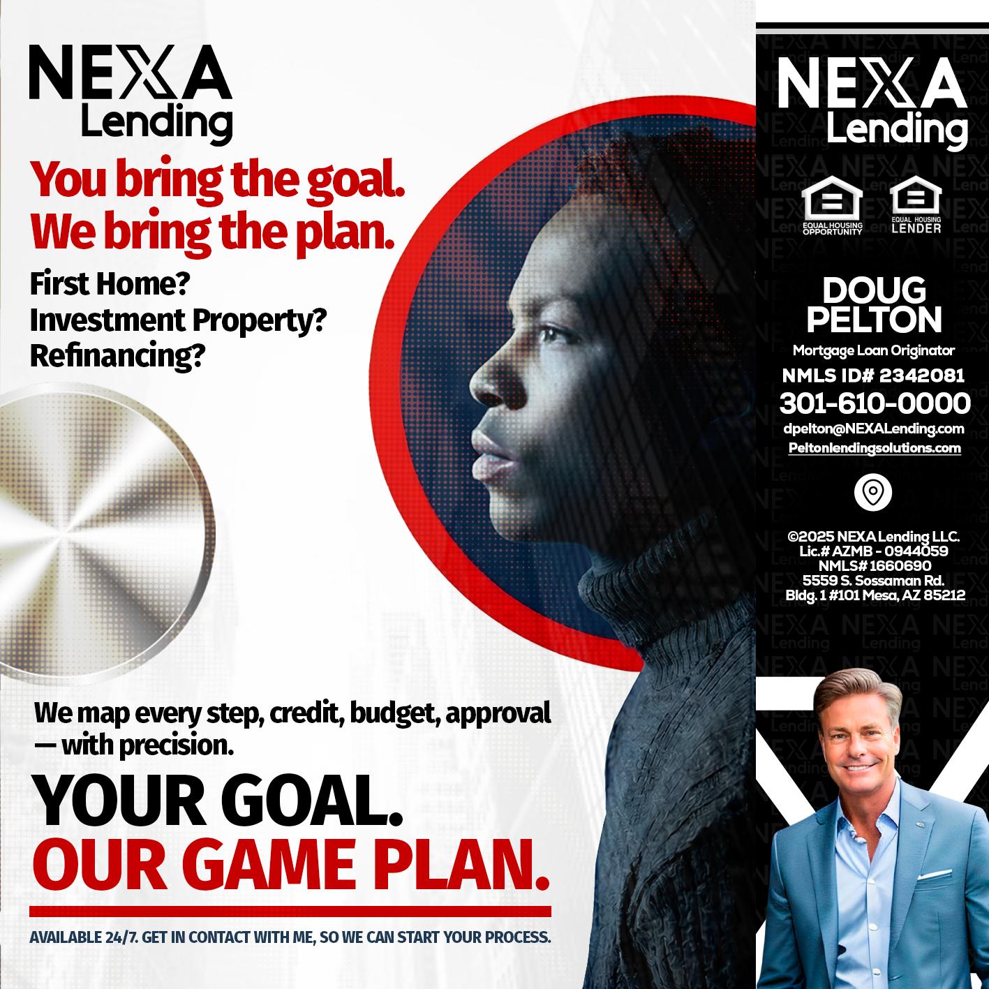 YOUR GOAL. OUR GAME PLAN. - Doug Pelton -Mortgage Loan Officer