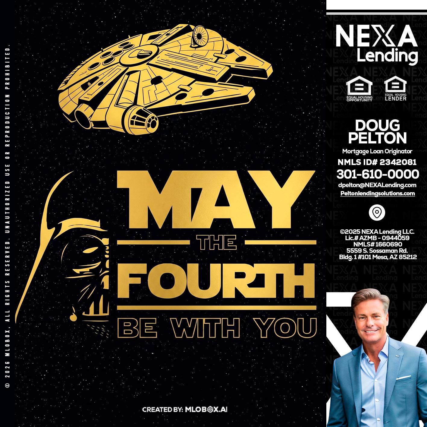 MAY THE FOURTH - Doug Pelton -Mortgage Loan Officer