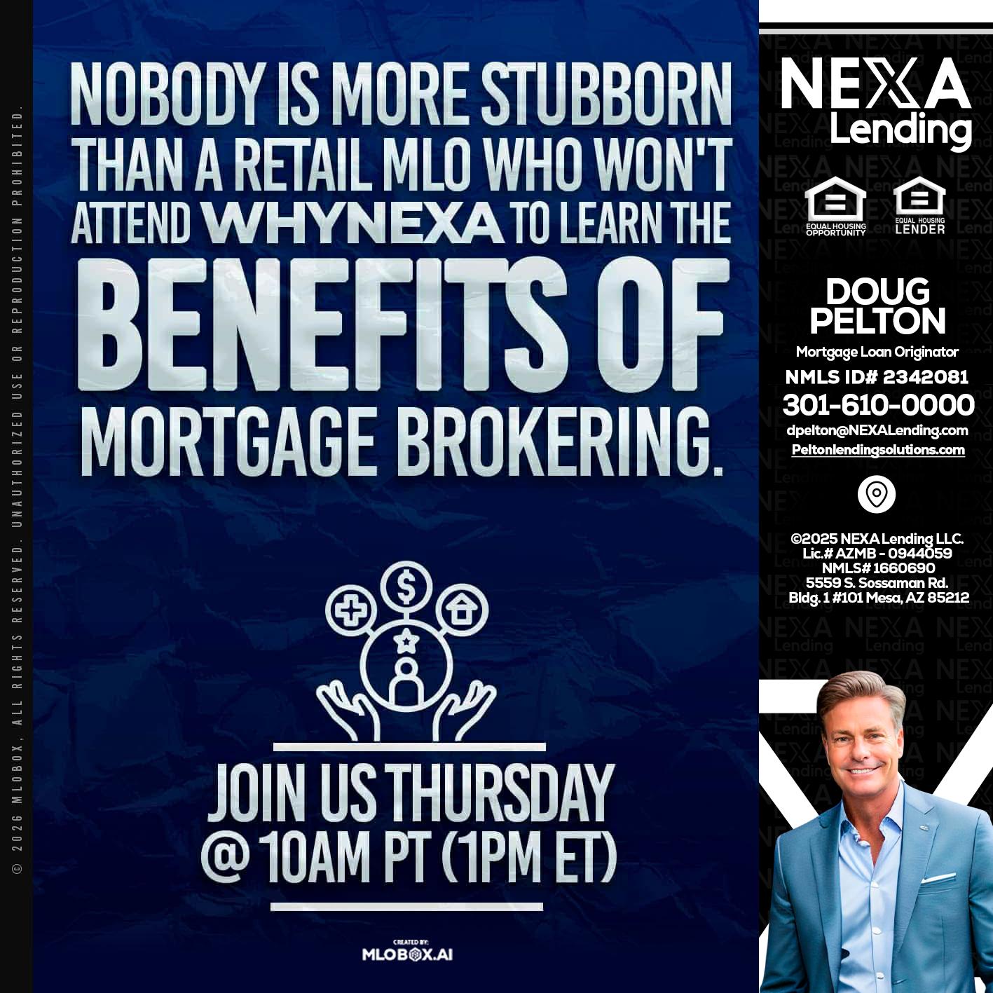 NOBODY IS MORE - Doug Pelton -Mortgage Loan Officer