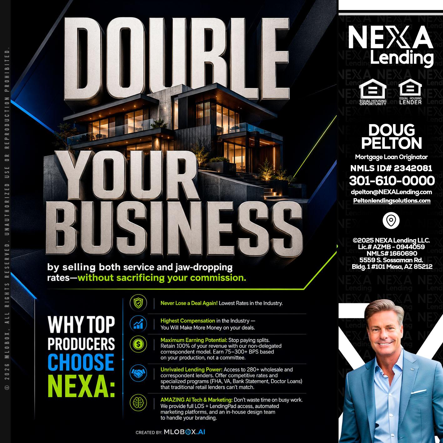 DOUBLE YOUR BUSINESS - Doug Pelton -Mortgage Loan Officer