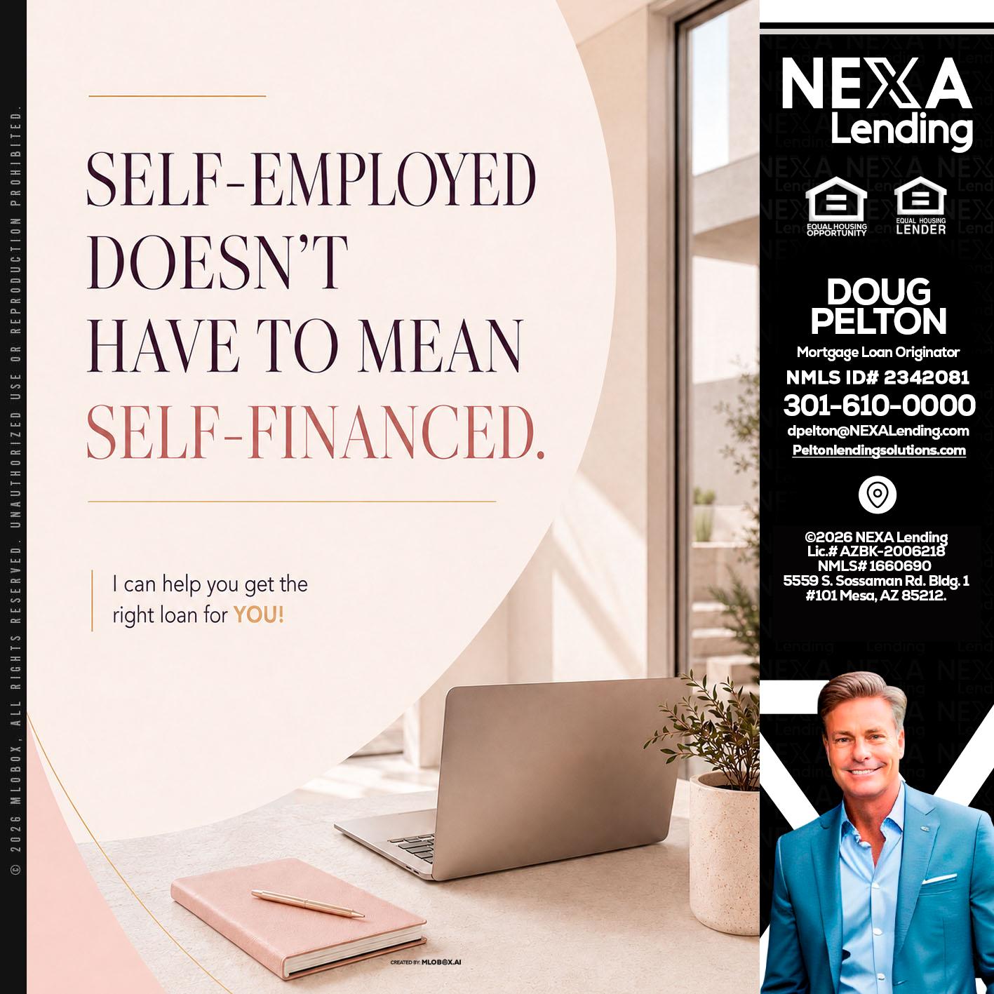 SELF EMPLOYED - Doug Pelton -Mortgage Loan Officer