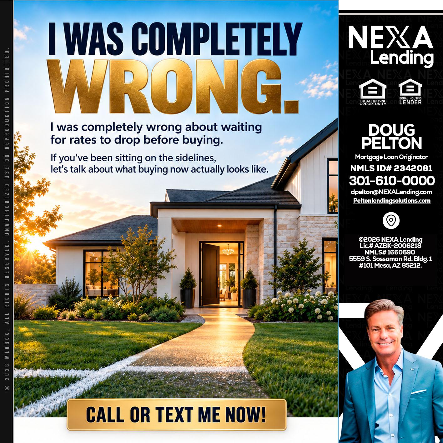 I WAS COMPLETELY WRONG - Doug Pelton -Mortgage Loan Officer