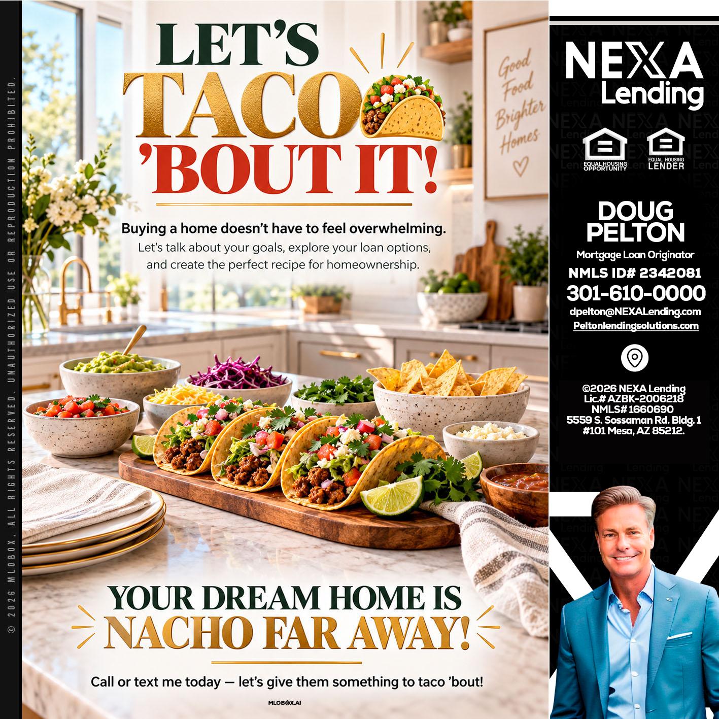 LETS TACO ABOUT IT - Doug Pelton -Mortgage Loan Officer
