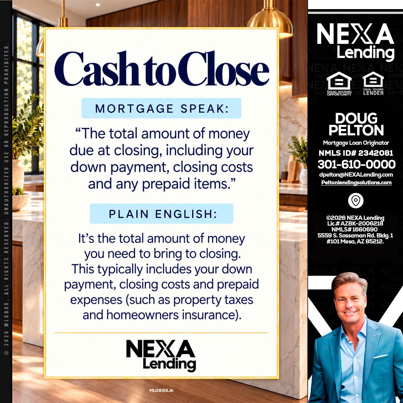 CASH TO CLOSE - Doug Pelton -Mortgage Loan Officer
