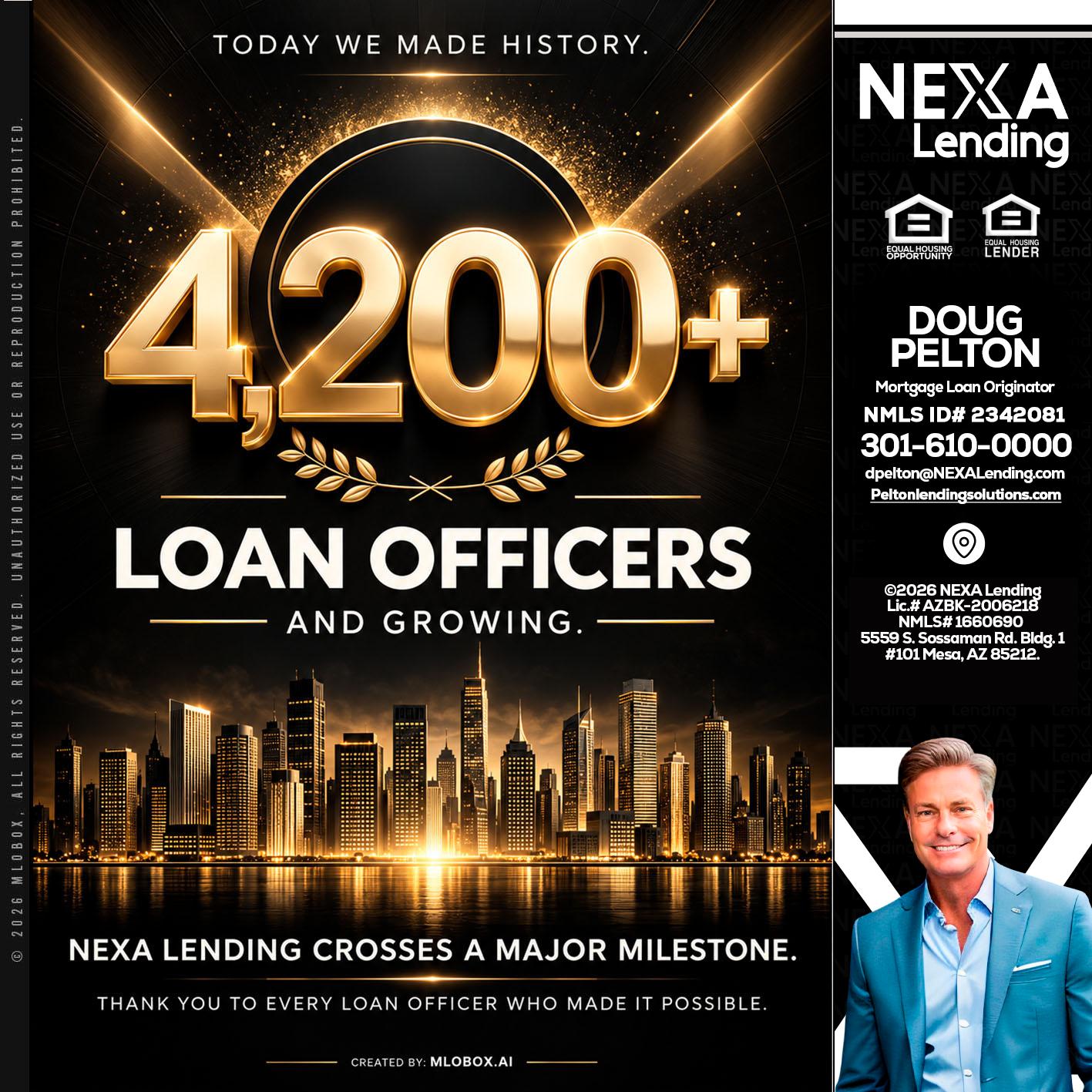 4200+. MLOs - Doug Pelton -Mortgage Loan Officer
